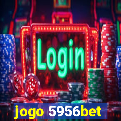 jogo 5956bet